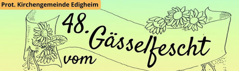 Herzliche Einladung zum 48.Gässelfeschd!!!